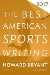 The Best American Sports Writing 2017 - 3 Oct 2017
