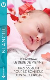 Le bébé de Vienne - Pour le bonheur d'un secouriste - 1 Oct 2024