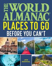 The World Almanac Places to Go Before You Can't - 18 Apr 2023