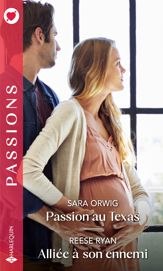 Passion au Texas - Alliée à son ennemi - 1 Aug 2021