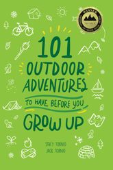101 Outdoor Adventures to Have Before You Grow Up - 17 May 2019