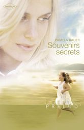 Souvenirs secrets (Harlequin Prélud') - 1 Feb 2009