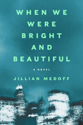 When We Were Bright and Beautiful - 2 Aug 2022