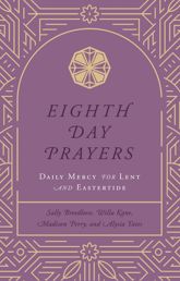 Eighth Day Prayers (Volume 2) - 28 Jan 2025