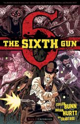 The Sixth Gun Vol. 2: Crossroads - 29 Jun 2011