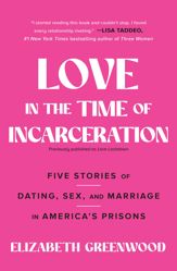 Love in the Time of Incarceration - 13 Jul 2021