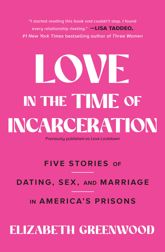 Love in the Time of Incarceration - 13 Jul 2021