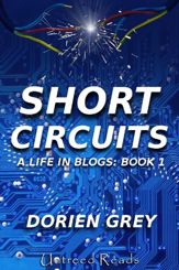 Short Circuits: A Life in Blogs: Book 1 - 24 Jun 2011