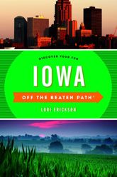 Iowa Off the Beaten Path® - 1 Apr 2017