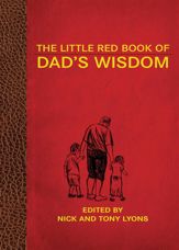 The Little Red Book of Dad's Wisdom - 1 May 2011