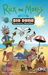 Rick and Morty Presents: Big, Dumb, Summer Vacation #1 - 27 Jul 2022