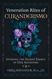 Veneration Rites of Curanderismo - 5 Sep 2023