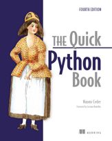 The Quick Python Book, Fourth Edition - 18 Mar 2025