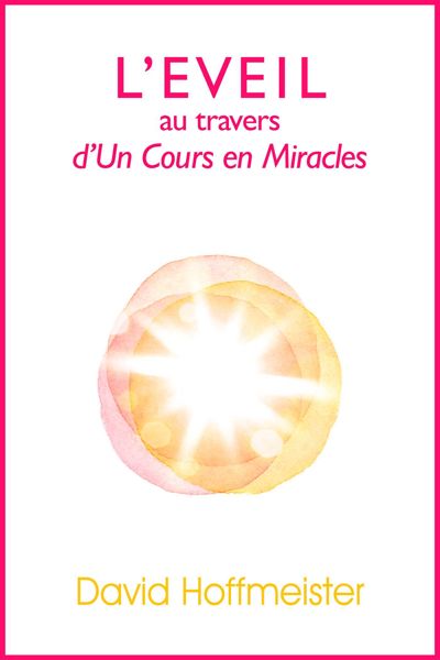 L'Eveil au Travers d'Un Cours en Miracles