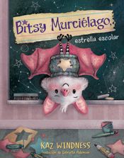 Bitsy Murciélago, estrella escolar (Bitsy Bat, School Star) - 20 May 2025