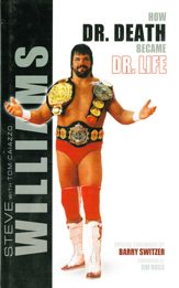 Steve Williams: How Dr. Death Became Dr. Life - 15 Feb 2012