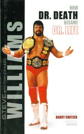 Steve Williams: How Dr. Death Became Dr. Life - 15 Feb 2012