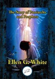 The Story of Patriarchs and Prophets - 22 Jan 2017
