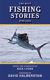 The Best Fishing Stories Ever Told - 8 Sep 2010