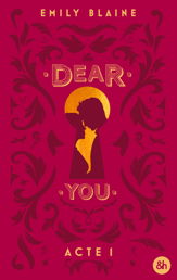 Dear You - Acte 1 - 22 Aug 2013