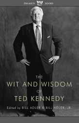 The Wit and Wisdom of Ted Kennedy - 15 May 2011