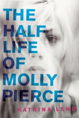 The Half Life of Molly Pierce - 8 Jul 2014