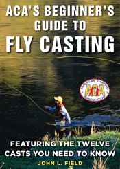 ACA's Beginner's Guide to Fly Casting - 3 Jul 2018