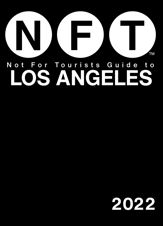 Not For Tourists Guide to Los Angeles 2022 - 12 Oct 2021