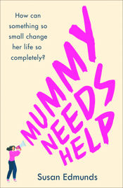 Mummy Needs Help - 10 Apr 2020