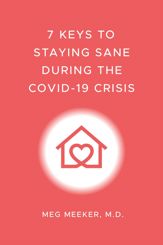 7 Keys to Staying Sane During the COVID-19 Crisis - 23 Apr 2020