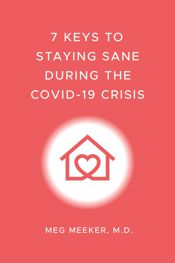 7 Keys to Staying Sane During the COVID-19 Crisis - 23 Apr 2020
