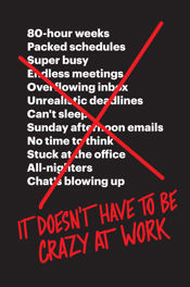 It Doesn't Have to Be Crazy at Work - 2 Oct 2018