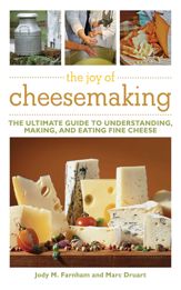 The Joy of Cheesemaking - 6 Apr 2011