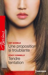 Une proposition si troublante - Tendre tentation - 1 Jan 2014