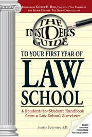 Insider's Guide To Your First Year Of Law School - 13 Mar 2007