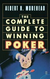 The Complete Guide to Winning Poker - 1 May 2004