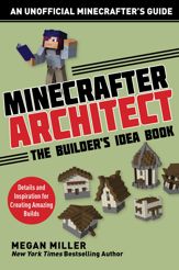 Minecrafter Architect: The Builder's Idea Book - 19 Feb 2019