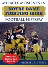 Miracle Moments in Notre Dame Fighting Irish Football History - 18 Sep 2018