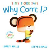 Tiny Tiger says Why Can't I? - 17 Jul 2025