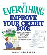 The Everything Improve Your Credit Book - 12 Feb 2007