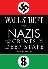 Wall Street, the Nazis, and the Crimes of the Deep State - 4 Jun 2024
