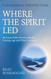 Paranormal Perspectives: Where the Spirit Led - 24 Jun 2025