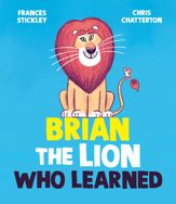 Brian the Lion Who Learned - 7 May 2024