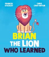 Brian the Lion Who Learned - 7 May 2024