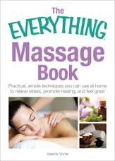 The Everything Massage Book - 15 Dec 2011