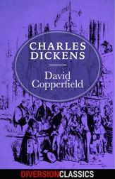 David Copperfield (Diversion Classics) - 29 Mar 2016