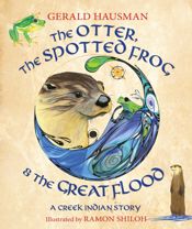 The Otter, the Spotted Frog & the Great Flood - 8 Jan 2014