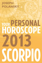 Scorpio 2013: Your Personal Horoscope - 26 Apr 2012