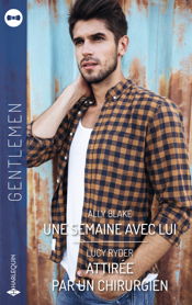 Une semaine avec lui - Attirée par un chirurgien - 1 Oct 2025