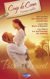 Passions d'Orient (Harlequin Roman Coup de Coeur) - 15 Mar 2008